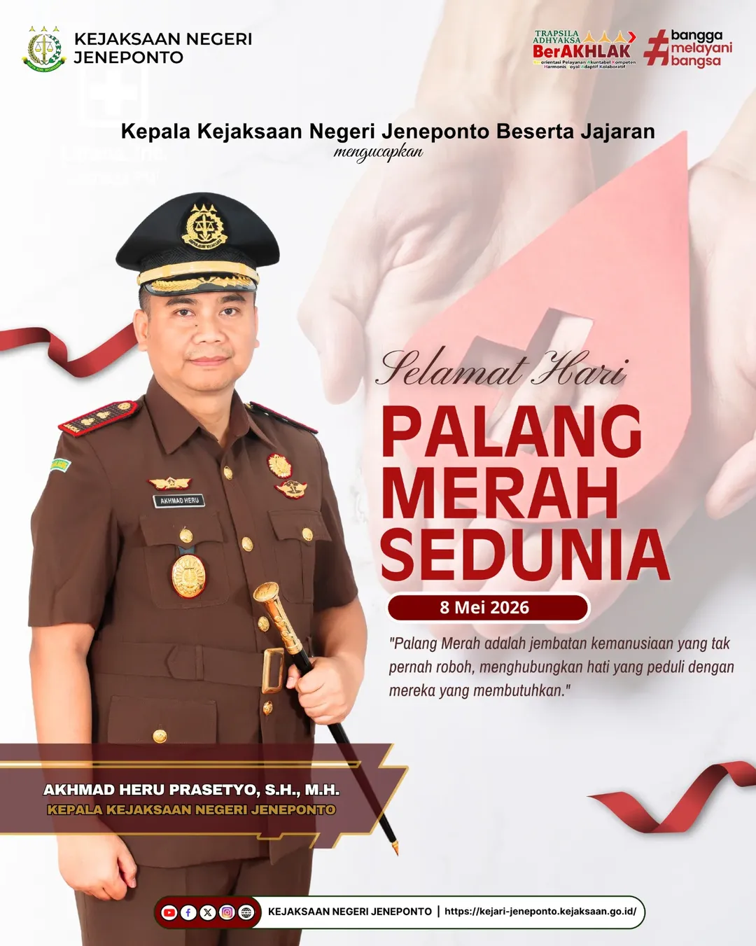 Kepala Kejaksaan Negeri Jeneponto beserta seluruh jajaran mengucapkan Selamat Hari Palang Merah Sedunia 8 Mei 2026.